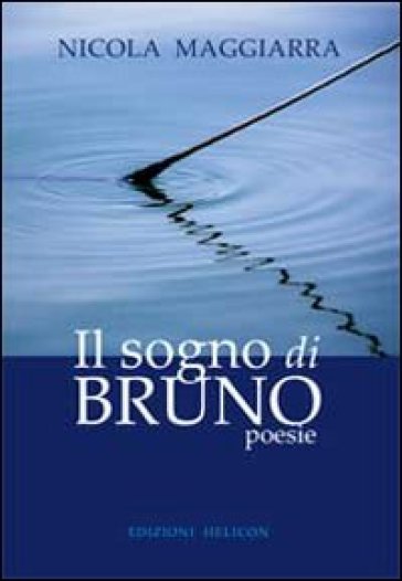 Il sogno di Bruno - Nicola Maggiarra