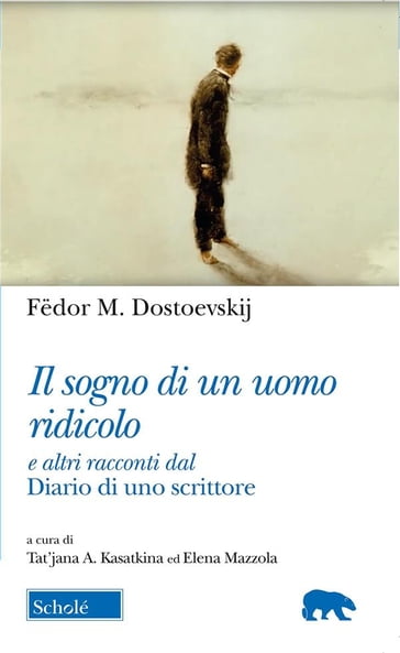 Il sogno di un uomo ridicolo - Fedor Michajlovic Dostoevskij