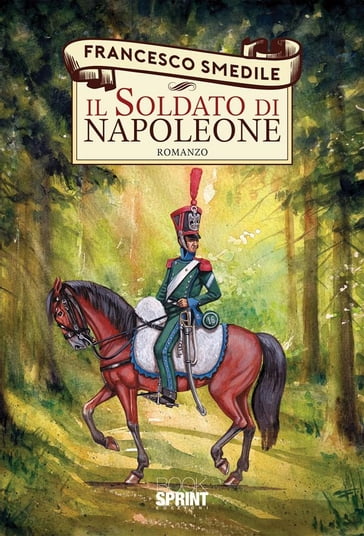 Il soldato di Napoleone - Francesco Smedile