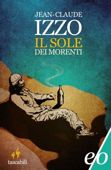 Il sole dei morenti - Jean-Claude Izzo