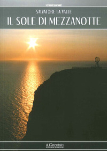 Il sole di mezzanotte - Salvatore La Valle