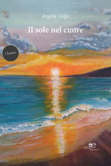 Il sole nel cuore - Angela Volpe