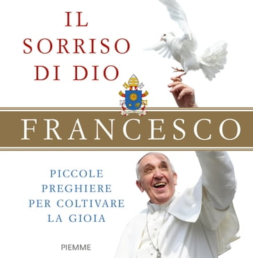 Il sorriso di Dio - Francesco Papa