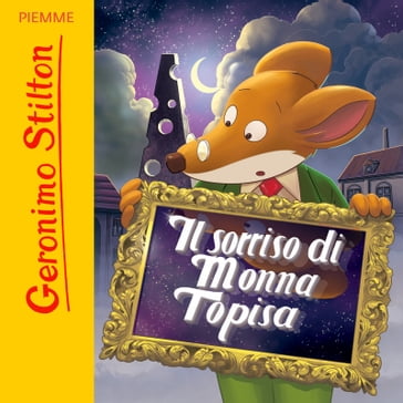 Il sorriso di Monna Topisa - Geronimo Stilton - Lorenzo Chiavini - Matteo Lupatelli - Michele Dallorso