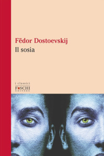 Il sosia - Fedor Michajlovic Dostoevskij