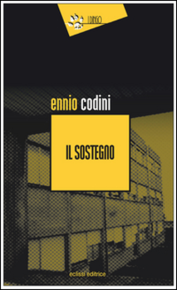 Il sostegno - Ennio Codini