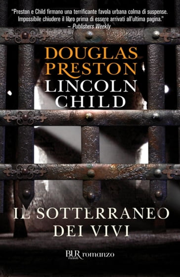 Il sotterraneo dei vivi - Douglas Preston - Lincoln Child