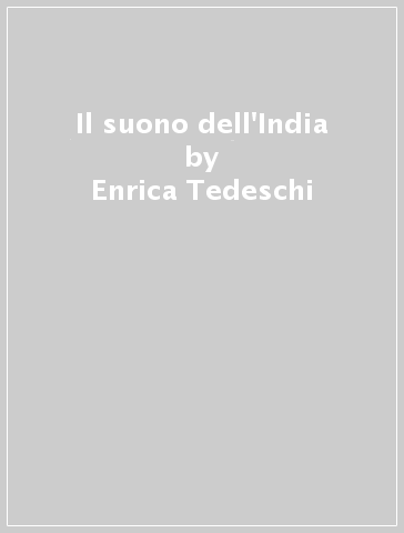 Il suono dell'India - Enrica Tedeschi