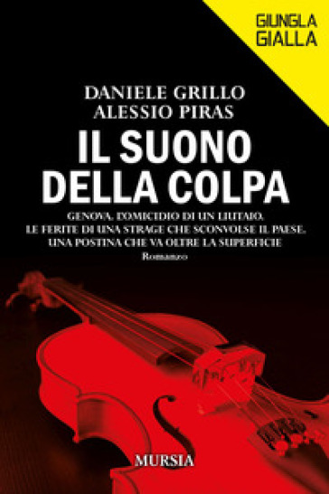 Il suono della colpa - Daniele Grillo - Alessio Piras