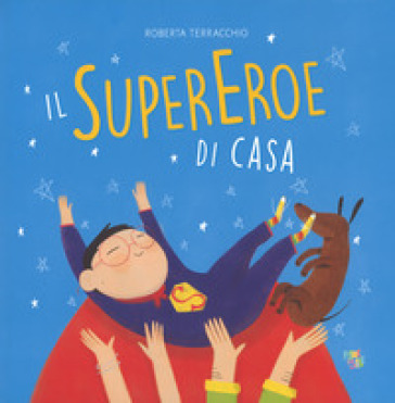 Il supereroe di casa - Roberta Terracchio