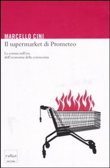 Il supermarket di Prometeo - Marcello Cini