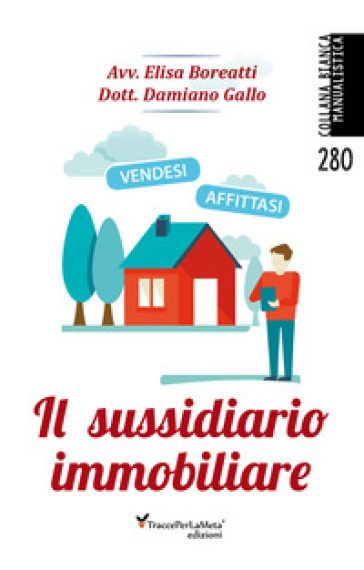 Il sussidiario immobiliare - Elisa Boreatti - Damiano Gallo