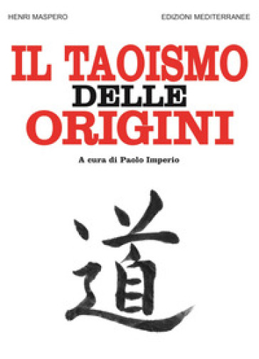 Il taoismo delle origini - Henri Maspero