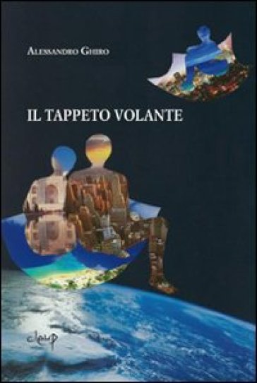 Il tappeto volante - Alessandro Ghiro