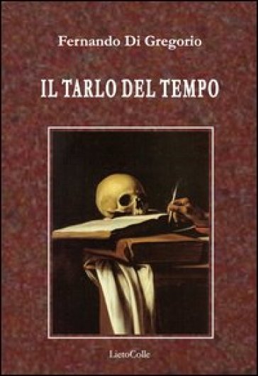 Il tarlo del tempo - Fernando Di Gregorio