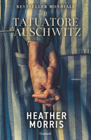 Il tatuatore di Auschwitz - Heather Morris