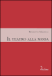 Il teatro alla moda