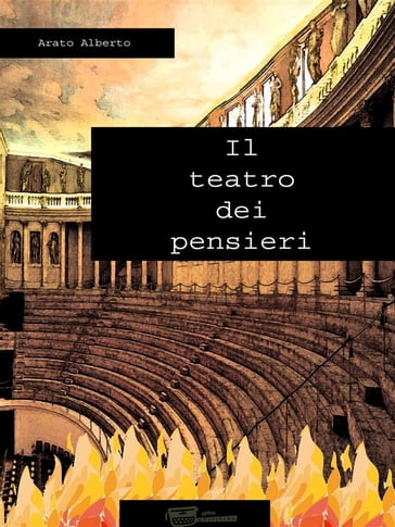 Il teatro dei pensieri - Alberto Arato