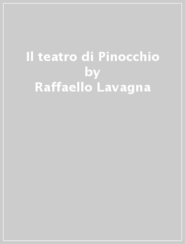 Il teatro di Pinocchio - Raffaello Lavagna
