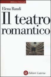 Il teatro romantico