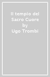 Il tempio del Sacro Cuore