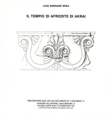 Il tempio di Afrodite di Akrai - Luigi Bernabò Brea