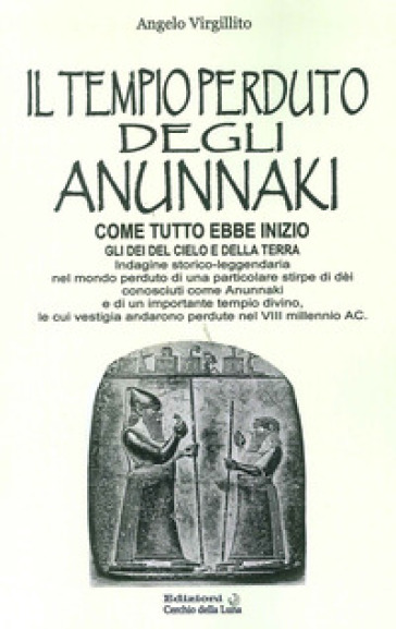 Il tempio perduto del annunaki - Angelo Virgillito