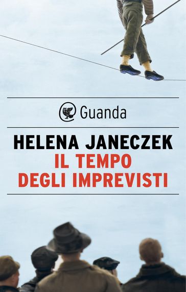 Il tempo degli imprevisti - Helena Janeczek