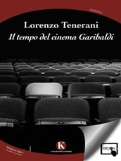 Il tempo del cinema Garibaldi