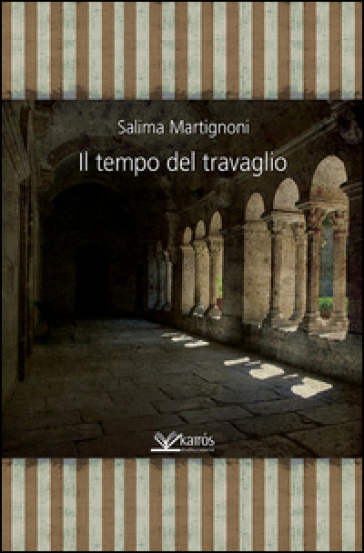 Il tempo del travaglio - Salima Martignoni