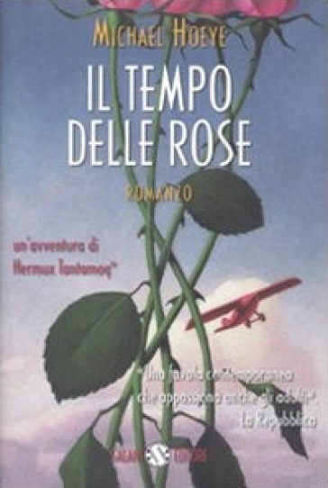 Il tempo delle rose - Michael Hoeye