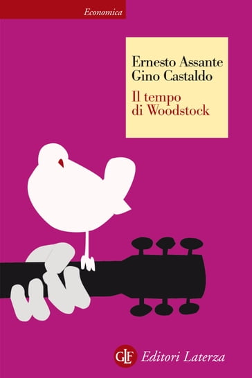 Il tempo di Woodstock - Ernesto Assante - Gino Castaldo