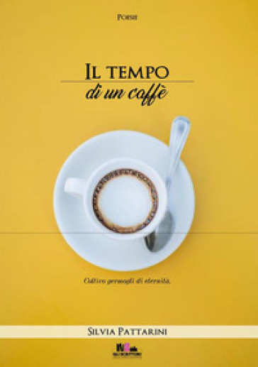 Il tempo di un caffè - Silvia Pattarini