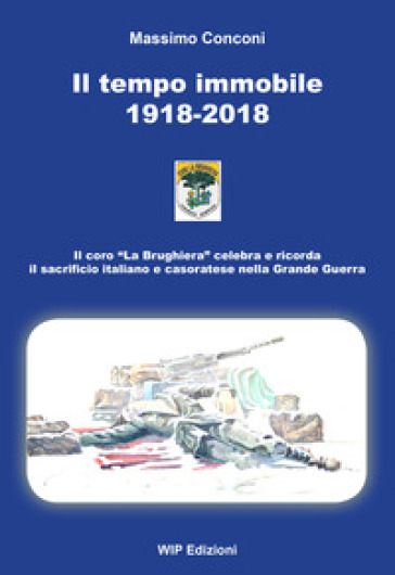 Il tempo immobile 1918-2018 - Massimo Conconi