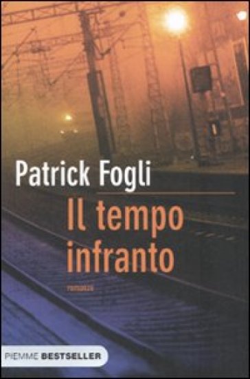 Il tempo infranto - Patrick Fogli