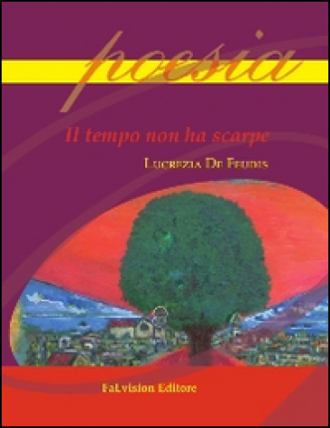 Il tempo non ha scarpe - Lucrezia De Feudis