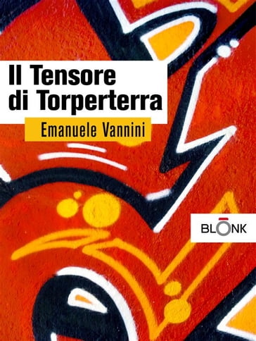 Il tensore di Torperterra - Emanuele Vannini
