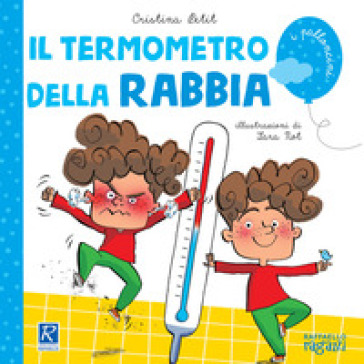 Il termometro della rabbia - Cristina Petit