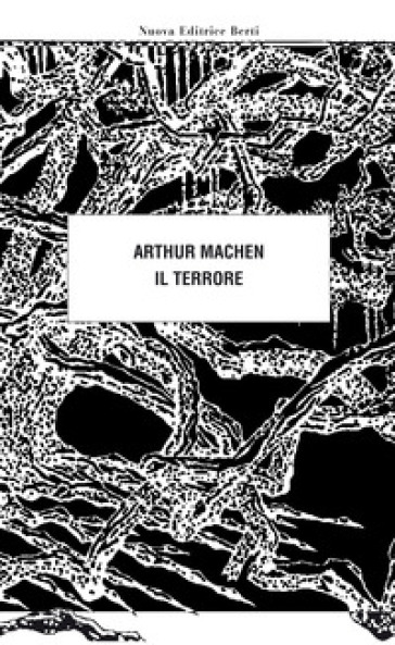 Il terrore - Arthur Machen