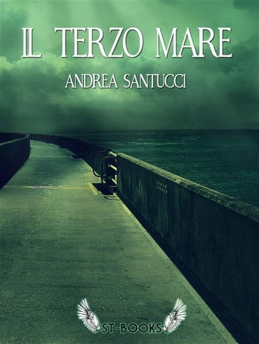 Il terzo mare - Andrea Santucci