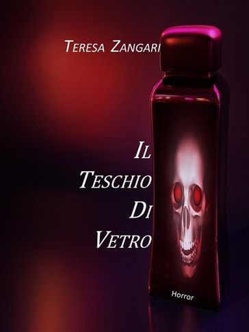 Il teschio di vetro - Teresa Zangari