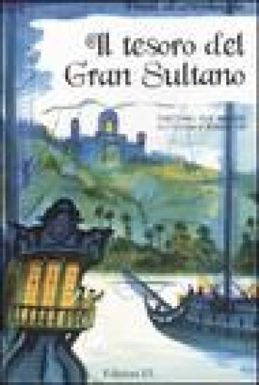 Il tesoro del Gran Sultano - Sebastiano Ruiz Mignone