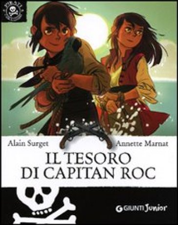 Il tesoro di Capitan Roc - Alain Surget - Annette Marnat