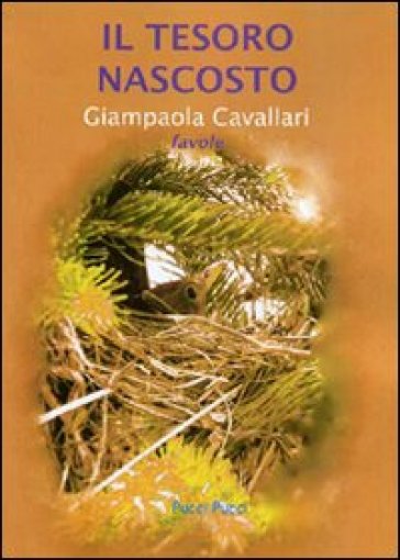 Il tesoro nascosto. Favole - Giampaola Cavallari