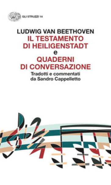 «Il testamento di Heiligenstadt» e «Quaderni di conversazione» - Ludwig van Beethoven