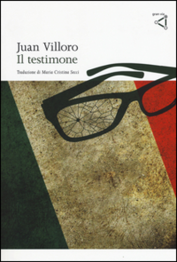 Il testimone - Juan Villoro