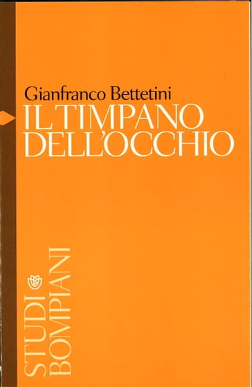 Il timpano dell'occhio - Gianfranco Bettetini
