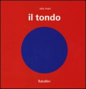 Il tondo. Ediz. illustrata