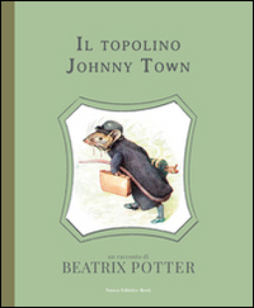 Il topolino Johnny Town - Beatrix Potter