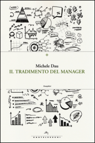 Il tradimento del manager - Michele Dau